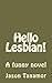 Hello Lesbian!