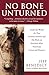 No Bone Unturned: Inside the World of a Top Forensic Scientist and His Work on America's Most Notorious Crimes and Disasters