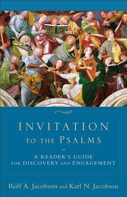 Invitation to the Psalms: A Reader's Guide for Discovery and Engagement (Paperback)