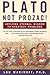 Plato, Not Prozac!: Applying Eternal Wisdom to Everyday Problems