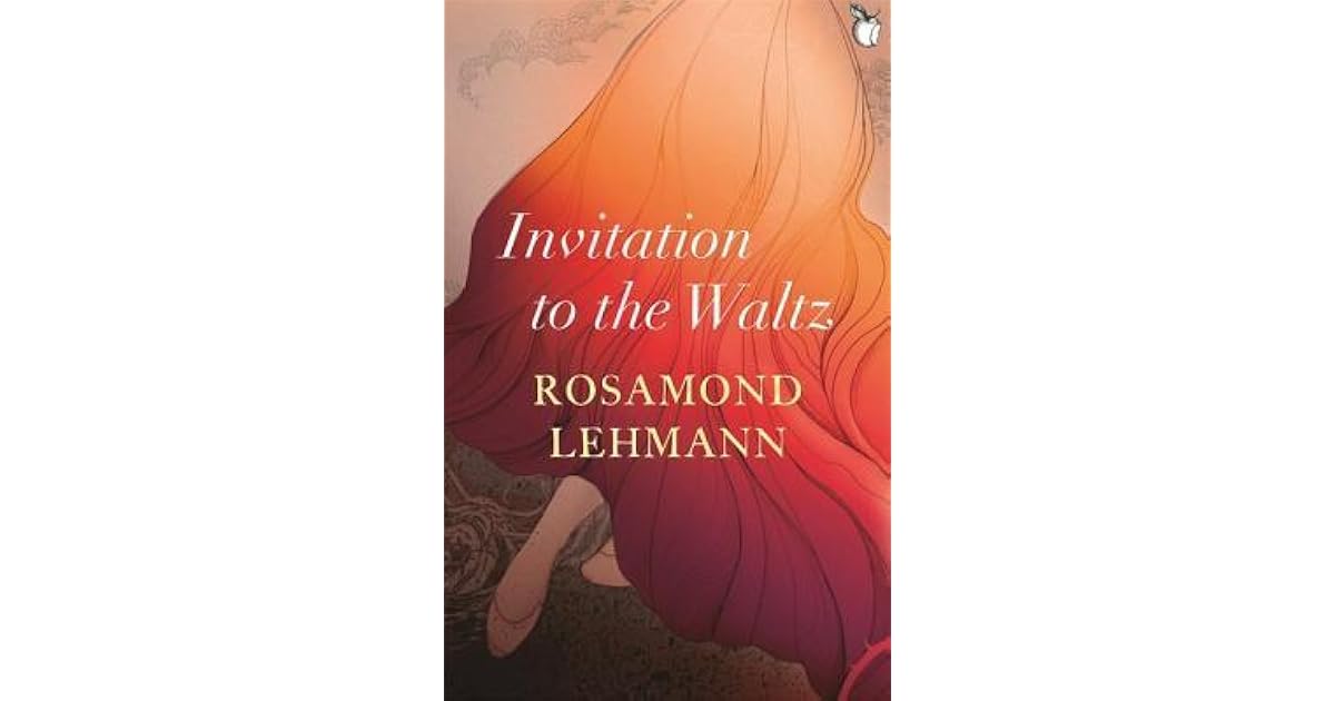 Rosamond Lehmann L Invitation à La Valse Invitation to the Waltz by Rosamond Lehmann
