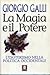 La magia e il potere: L'eso...
