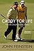 Caddy for Life: The Bruce Edwards Story