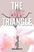 The Love Triangle