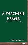 A Teacher's Prayer