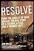 Resolve: From the Jungles of WW II Bataan, A Story of a Soldier, a Flag, and a Promise Ke pt
