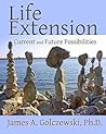 Life Extension by James A. Golczewski