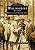 Williamsport: The Grit Photograph Collection (Images of America: Pennsylvania)