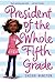 President of the Whole Fift...