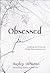 Obsessed: Breaking Free fro...