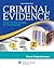 Criminal Evidence: From Crime Scene to Courtroom (Aspen College Series)