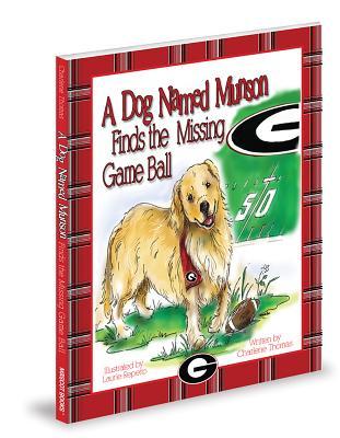 A Dog Named Munson Finds the Missing Game Ball (Hardcover)