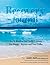 Recovery Journal: Ancient Wisdom and Today’s Jokes For Happy, Joyous and Free Folks