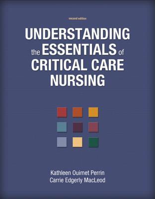 Understanding the Essentials of Critical Care Nursing (Paperback)