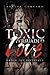 Toxic Persuaded Love: Under the Influence