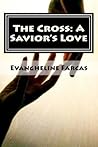 The Cross: A Savior's Love