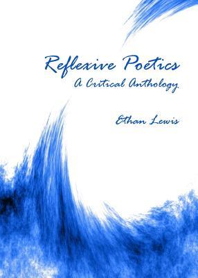 Reflexive Poetics: A Critical Anthology (Hardcover)