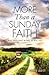 More Than a Sunday Faith: Real Faith That Works In Real Life