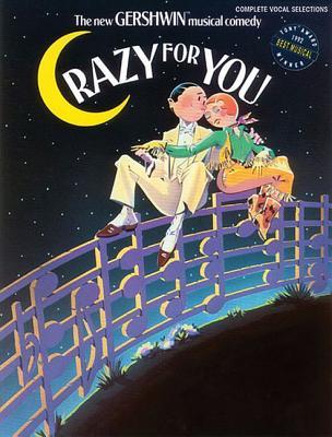 Crazy for You: Vocal Selections Piano, Vocal and Guitar Chords