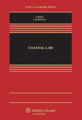 Coastal Law (Aspen Casebook)