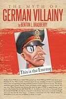 The Myth of German Villainy