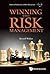 WINNING WITH RISK MANAGEMENT by Russell  Walker