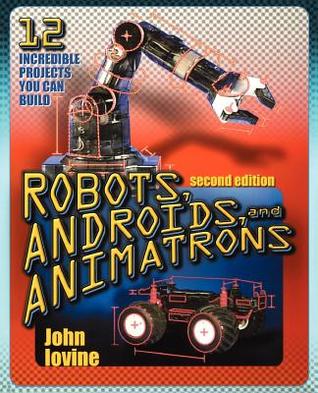 Robots, Androids and Animatrons (Paperback)