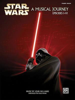 Star Wars: A Musical Journey Episodes I-VI: Piano Solos (Paperback)