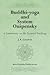 Buddhi-yoga and System Ouspensky: A Commentary on His Essential Teachings