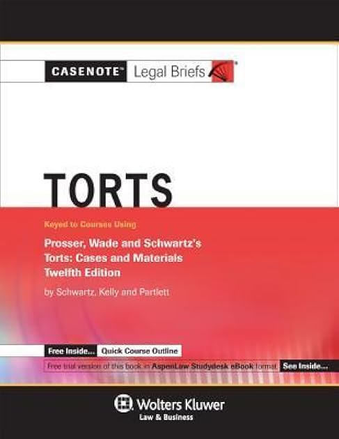 Casenote Legal Briefs: Torts, Keyed to Prosse, Wde and Schwartz