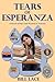Tears of Esperanza:  A Nove...