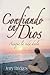 Confiando en Dios aunque la vida duela (Spanish Edition)