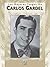 Los Mejores Tangos de Carlos Gardel Piano, Vocal and Guitar Chords