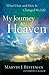 My Journey to Heaven: What I Saw and How It Changed My Life