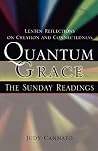 Quantum Grace: The Sunday Readings: Lenten Reflections on Creation and Connectedness
