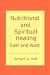 Nutritional and Spiritual Healing by Richard G. Heft