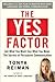 The Yes Factor by Tonya Reiman