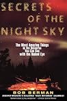 Secrets of the Night Sky: Most Amazing Things in the Universe You Can See with the Naked Eye, The