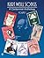 Kurt Weill Songs - A Centennial Anthology - Volume 1 by Kurt Weill