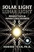 Solar Light, Lunar Light by Howard Teich