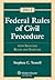 Federal Rules of Civil Procedure by Stephen C. Yeazell