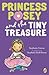 Princess Posey and the Tiny...