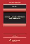 Modern American Remedies: Cases and Materials (Aspen Casebook Series) Modern American Remedies: Cases and Materials (Aspen Casebook Series)