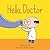 Hello, Doctor