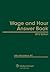 Wage & Hour Answer Book, 2012 Edition