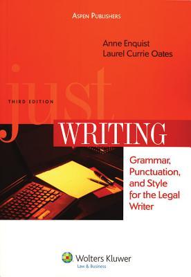 Just Writing: Grammar, Punctuation, and Style for the Legal Writer (Paperback)