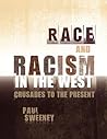Race and Racism in the West: Crusades to the Present