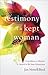 Testimony of a Kept Woman