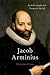 Jacob Arminius: Theologian ...