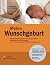 Meine Wunschgeburt - Selbst...